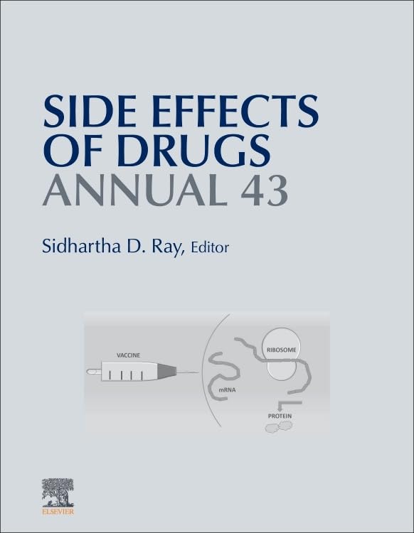 Side Effects of Drugs Annual: A Worldwide Yearly Survey of New Data in Adverse Drug Reactions (Volume 43) (Side Effects of Drugs Annual