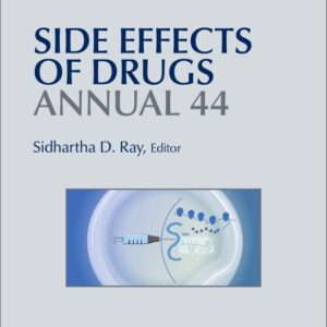 Side Effects of Drugs Annual: A Worldwide Yearly Survey of New Data in Adverse Drug Reactions (Volume 44) (Side Effects of Drugs Annual