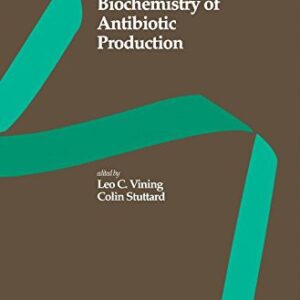 Genetics and Biochemistry of Antibiotic Production (BIOTECHNOLOGY)