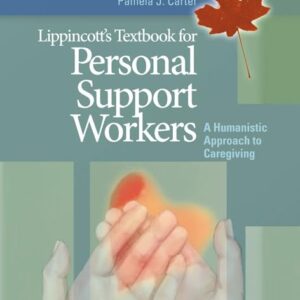 Lippincott's Textbook for Personal Support Workers: A Humanistic Approach to Caregiving-ISBN: 9781608311705