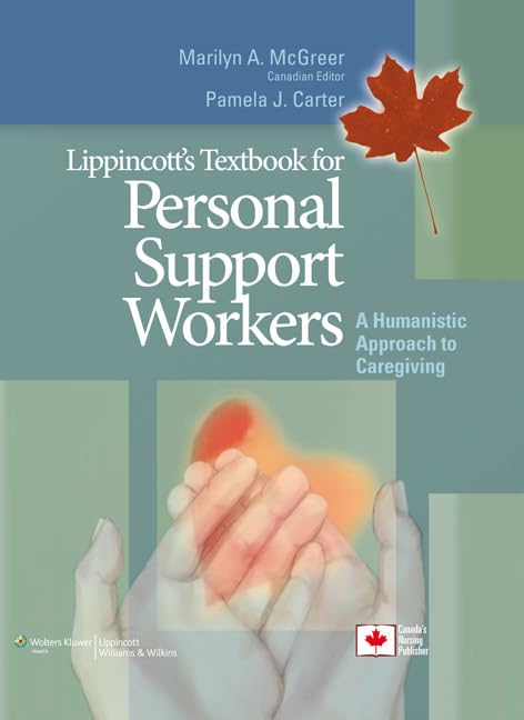Lippincott's Textbook for Personal Support Workers: A Humanistic Approach to Caregiving-ISBN: 9781608311705