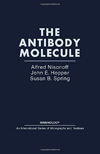 The Antibody Molecule (Immunology: An International Series of Monographs and Treatises)