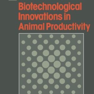 Biotechnological Innovations in Animal Productivity
