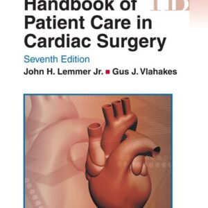 Handbook of Patient Care in Cardiac Surgery (Lippincott Williams & Wilkins Handbook Series)-ISBN: 9780781773850