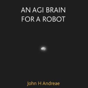 An AGI Brain for a Robot