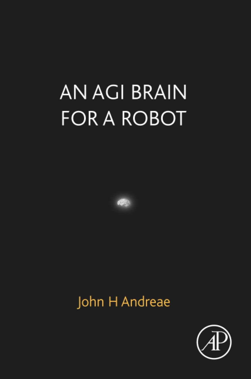 An AGI Brain for a Robot