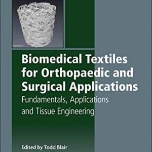 Biomedical Textiles for Orthopaedic and Surgical Applications: Fundamentals