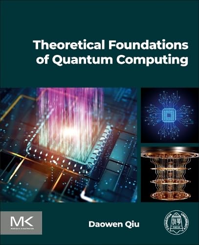 Theoretical Foundations of Quantum Computing-ISBN: 9780443277047