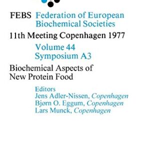 Biochemical aspects of new protein food (Proceedings of the 11th FEBS meeting ; v. [3])