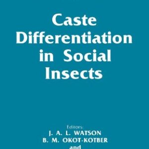 Caste Differentiation in Social Insects (Current Themes in Tropical Science