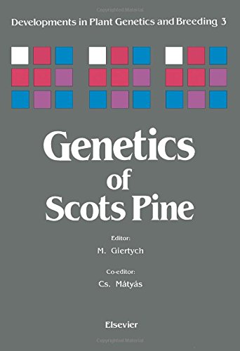 Genetics of Scots Pine (DEVELOPMENTS IN PLANT GENETICS AND BREEDING)
