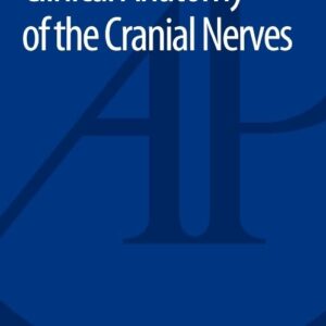 Clinical Anatomy of the Cranial Nerves