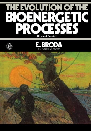The Evolution of the Bioenergetic Processes (Pergamon international library)