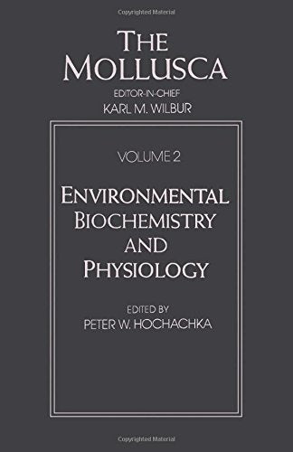 The Mollusca: Environmental Biochemistry and Physiology (Volume 2) (The Mollusca