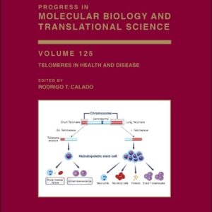 Telomeres in Health and Disease (Volume 125) (Progress in Molecular Biology and Translational Science