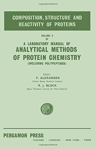 Laboratory Manual of Analytical Methods of Protein Chemistry (Including Polypeptides): Composition