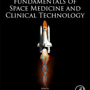 Fundamentals of Space Medicine and Clinical Technology