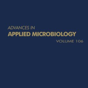 Advances in Applied Microbiology (Volume 106)