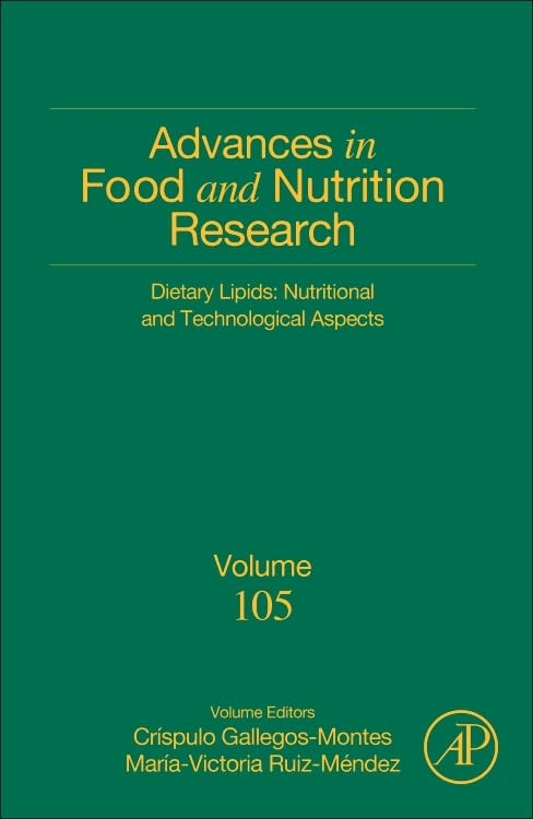 Dietary Lipids: Nutritional and Technological Aspects (Volume 105) (Advances in Food and Nutrition Research