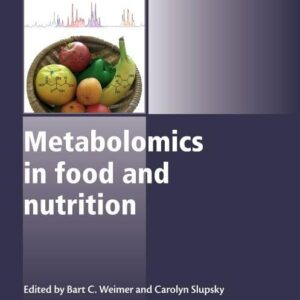 Metabolomics in Food and Nutrition (Woodhead Publishing Series in Food Science
