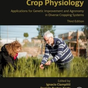 Crop Physiology: Applications for Genetic Improvement and Agronomy in Diverse Cropping Systems