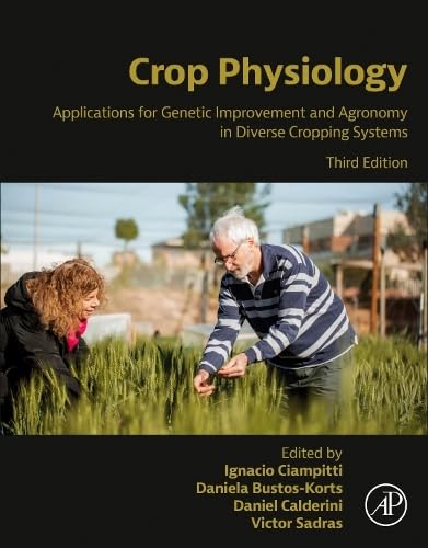 Crop Physiology: Applications for Genetic Improvement and Agronomy in Diverse Cropping Systems
