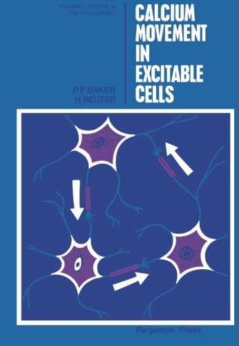 Calcium Movement in Excitable Cells: Pergamon Studies in The Life Sciences