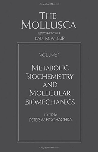 Mollusca: Metabolic Biochemistry and Molecular Biomechanics (Mollusca