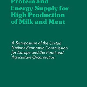 Protein and Energy Supply for High Production of Milk and Meat