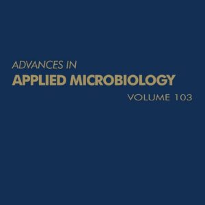 Advances in Applied Microbiology (Volume 103)