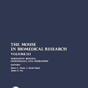 The Mouse in Biomedical Research (Vol. III): Normative Biology