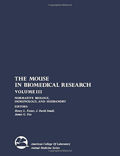The Mouse in Biomedical Research (Vol. III): Normative Biology