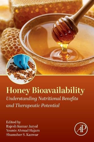 Honey Bioavailability: Understanding Nutritional Benefits and Therapeutic Potential