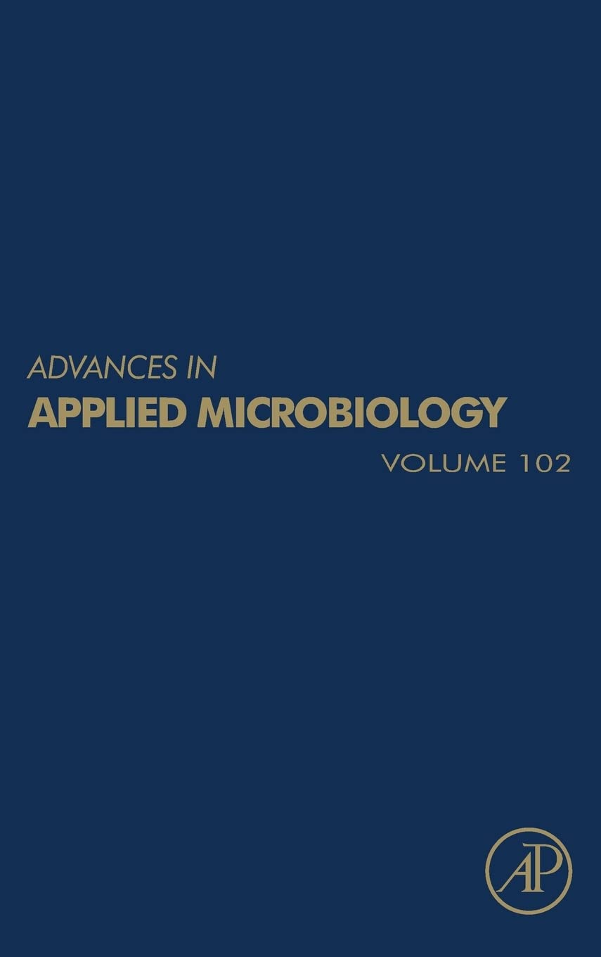 Advances in Applied Microbiology (Volume 102)