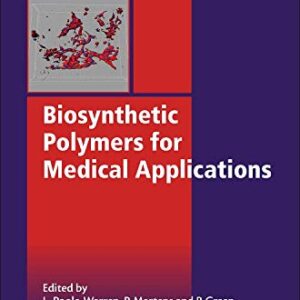 Biosynthetic Polymers for Medical Applications (Woodhead Publishing Series in Biomaterials)