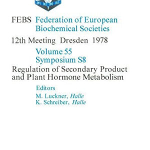 Regulation of secondary product and plant hormone metabolism (Proceedings of the 12th FEBS meeting ; [v. 1])