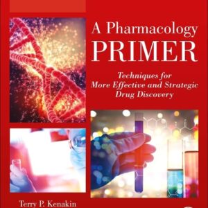 A Pharmacology Primer: Techniques for More Effective and Strategic Drug Discovery