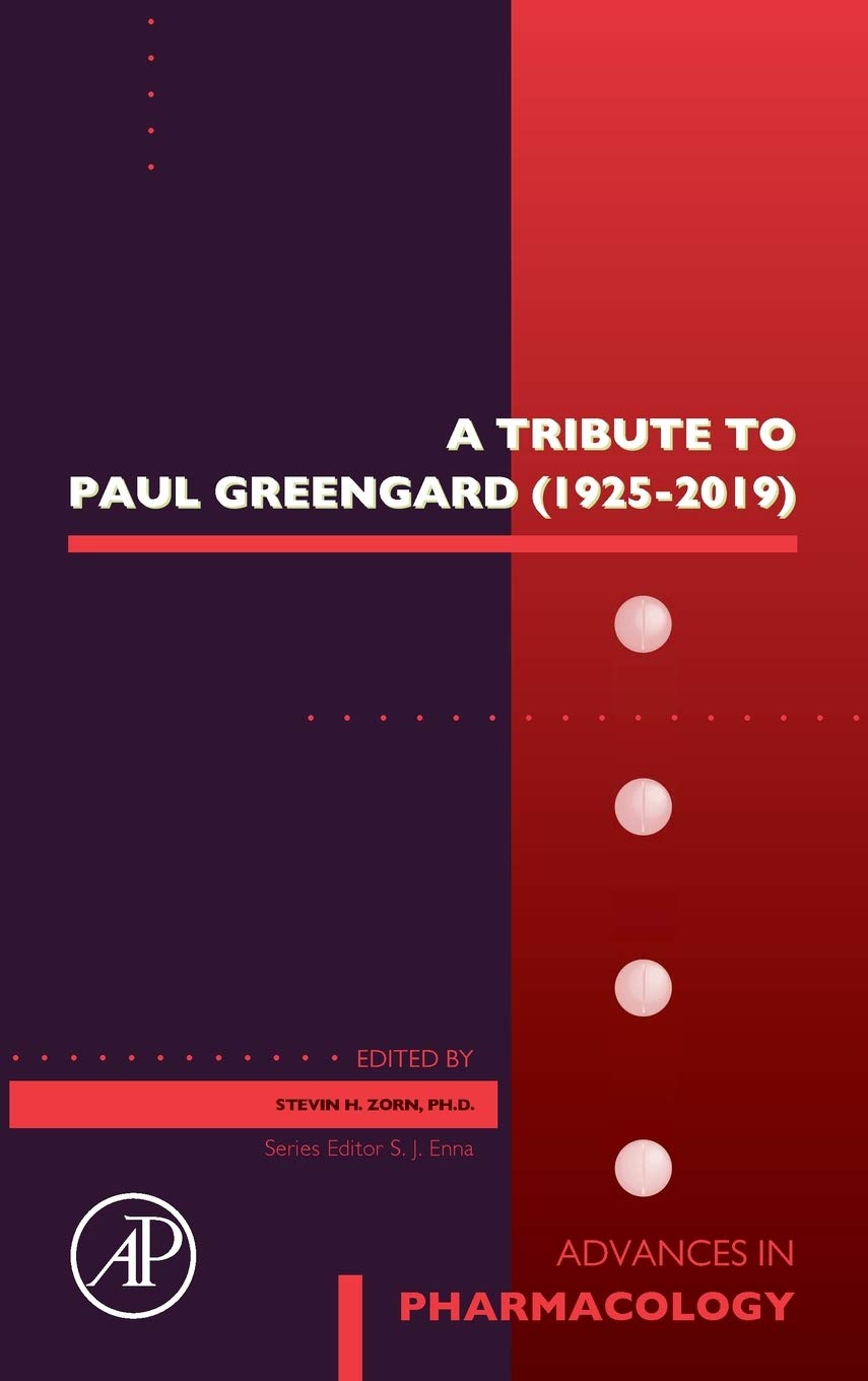A Tribute to Paul Greengard (1925-2019) (Volume 90) (Advances in Pharmacology
