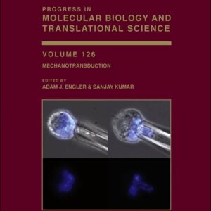 Mechanotransduction (Volume 126) (Progress in Molecular Biology and Translational Science