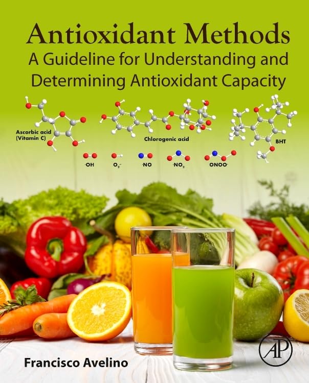 Antioxidant Methods: A Guideline for Understanding and Determining Antioxidant Capacity