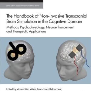 The Handbook of Non-Invasive Transcranial Brain Stimulation in the Cognitive Domain: Methods