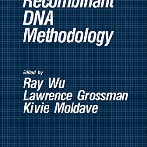 Recombinant DNA Methodology (Selected Methods in Enzymology)