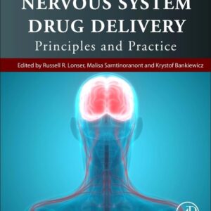 Nervous System Drug Delivery: Principles and Practice
