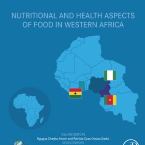 Nutritional and Health Aspects of Food in Western Africa (Elsevier traditional and Ethnic Food Series)