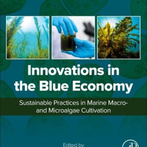 Innovations in the Blue Economy: Sustainable Practices in Marine Macro- and Microalgae Cultivation