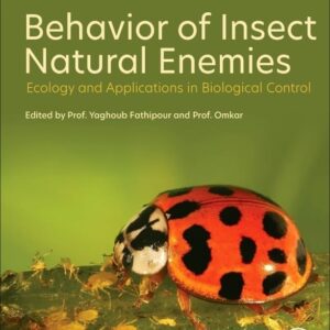 Behavior of Insect Natural Enemies: Ecology and Applications in Biological Control