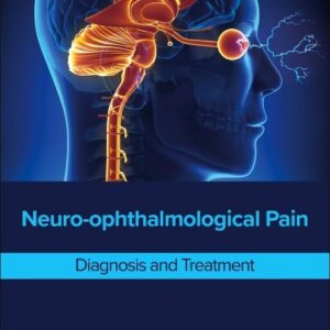 Neuro-ophthalmological Pain: Diagnosis and Treatment