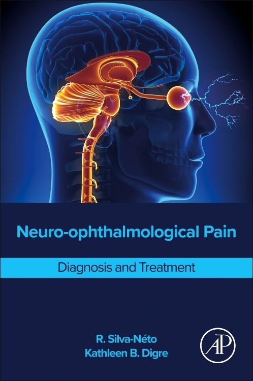 Neuro-ophthalmological Pain: Diagnosis and Treatment