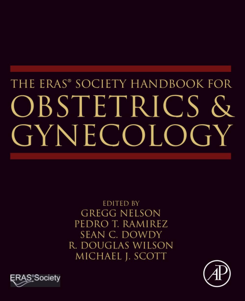 The ERAS® Society Handbook for Obstetrics & Gynecology