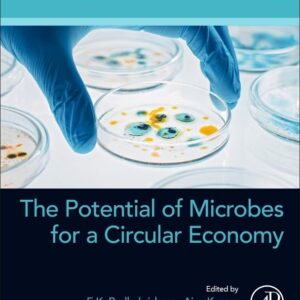 The Potential of Microbes for a Circular Economy (Developments in Applied Microbiology and Biotechnology)